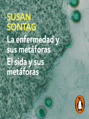 cover image of La enfermedad y sus metáforas | El sida y sus metáforas